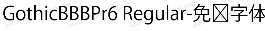 GothicBBBPr6 Regular字体转换